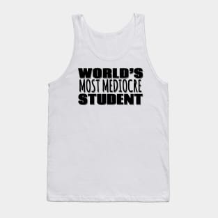 World's Most Mediocre Student Tank Top